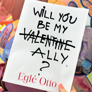 <strong>Artist Catalogue</strong><br/>
<em>Will You Be My Valentine</em><br/>Eglė Otto<br/> 